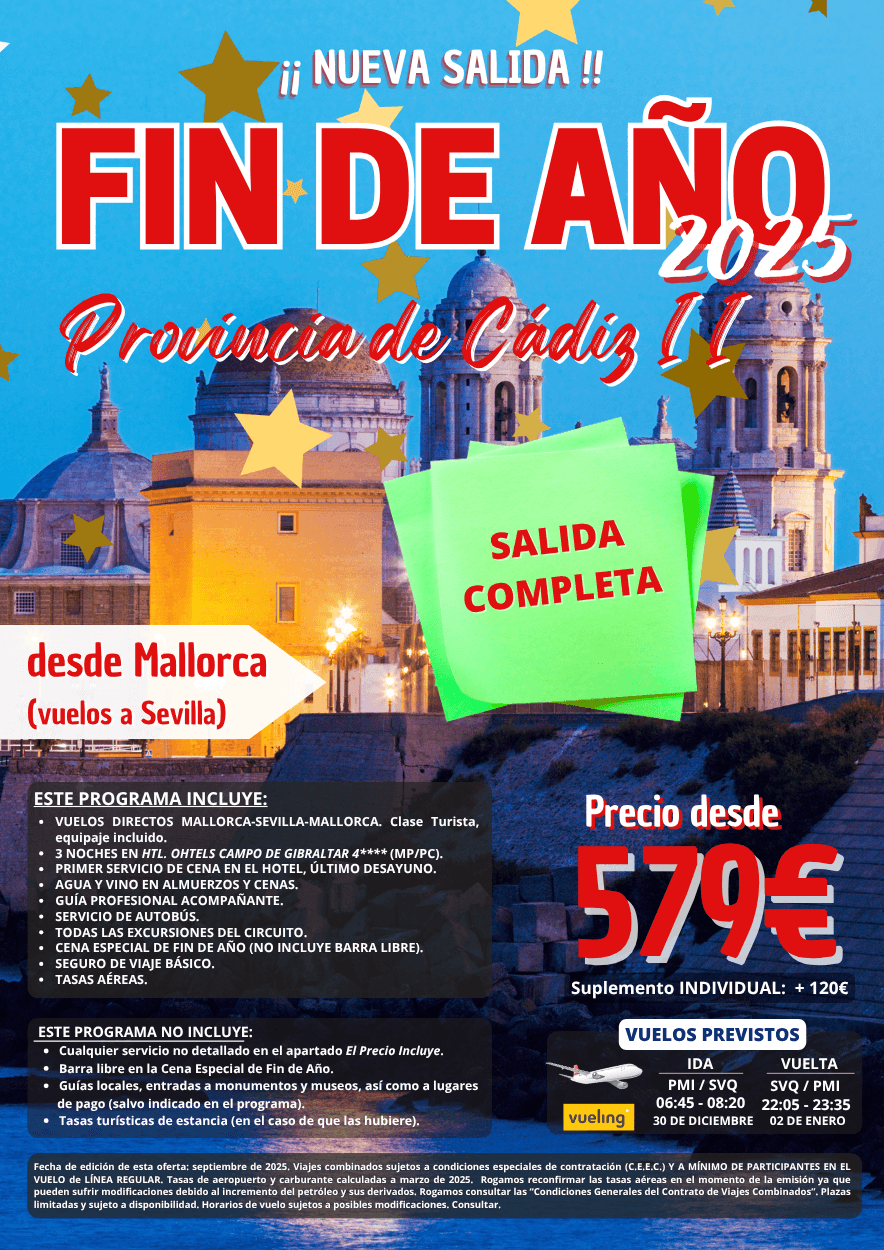 PROVINCIA DE CÁDIZ II - Especial Fin de Año 2025 desde Mallorca, con vuelo directo a Sevilla, hotel 4 estrellas, servicio de autobús y traslados, guía profesional acompañante, excursiones indicadas, agua y vino en cenas, cena especial fin de año (NO incluye barra libre) y seguro de viaje básico, para Agencias de Viajes con Elige Tu Viaje.